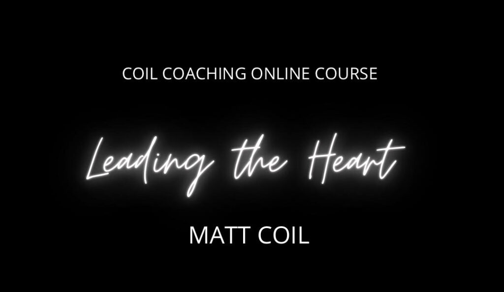 Leading the Heart -Coil Coaching Online Course